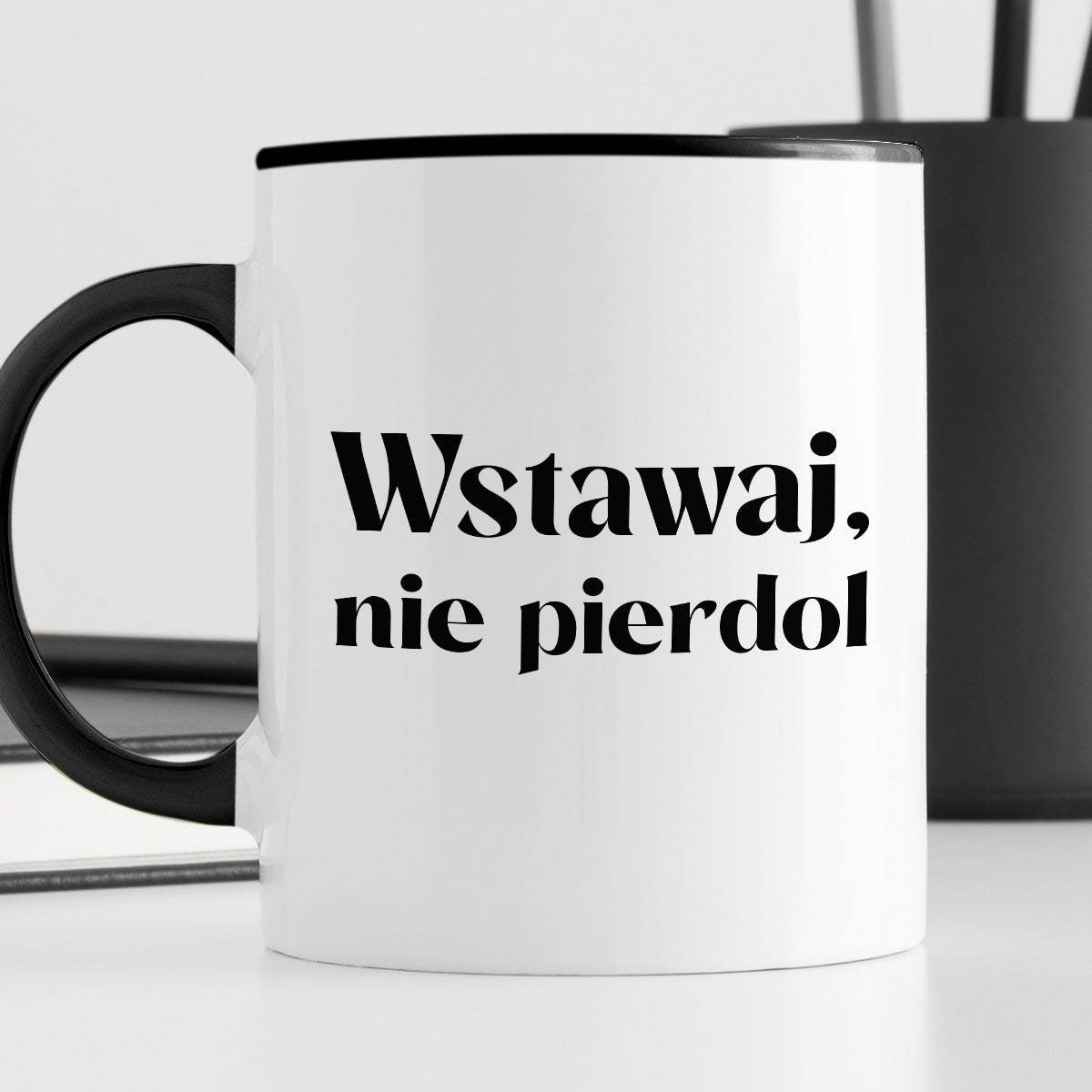 Kubek z nadrukiem "Wstawaj, nie pierdol"