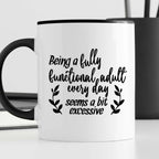 Kubek z nadrukiem "Being a fully functional adult every day seems a bi