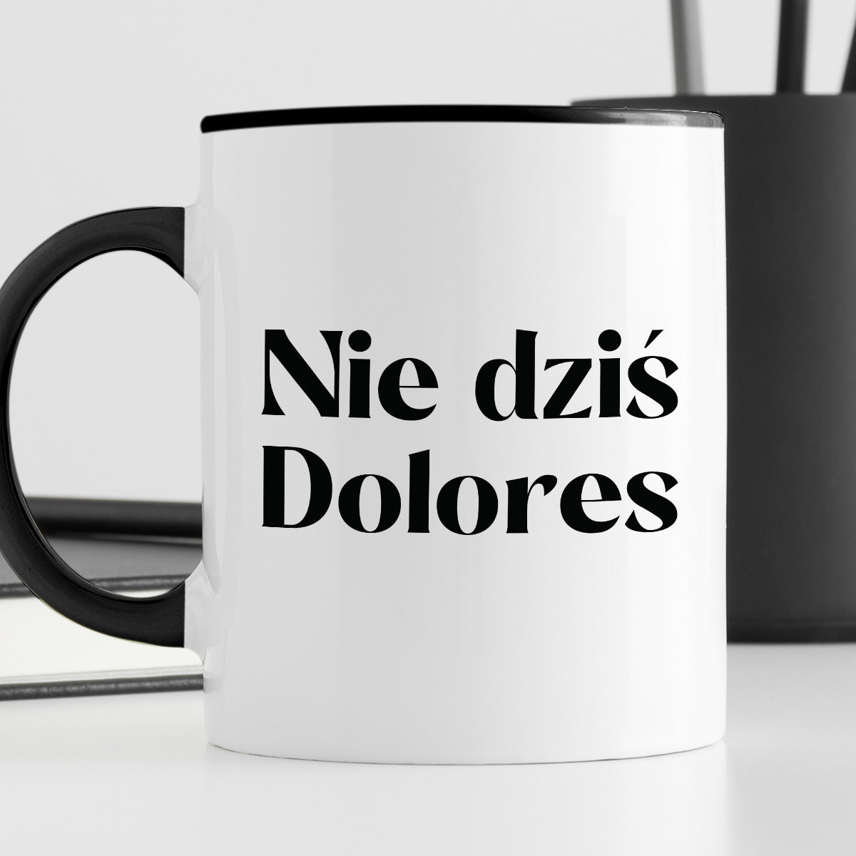 Kubek z nadrukiem "Nie dziś Dolores"