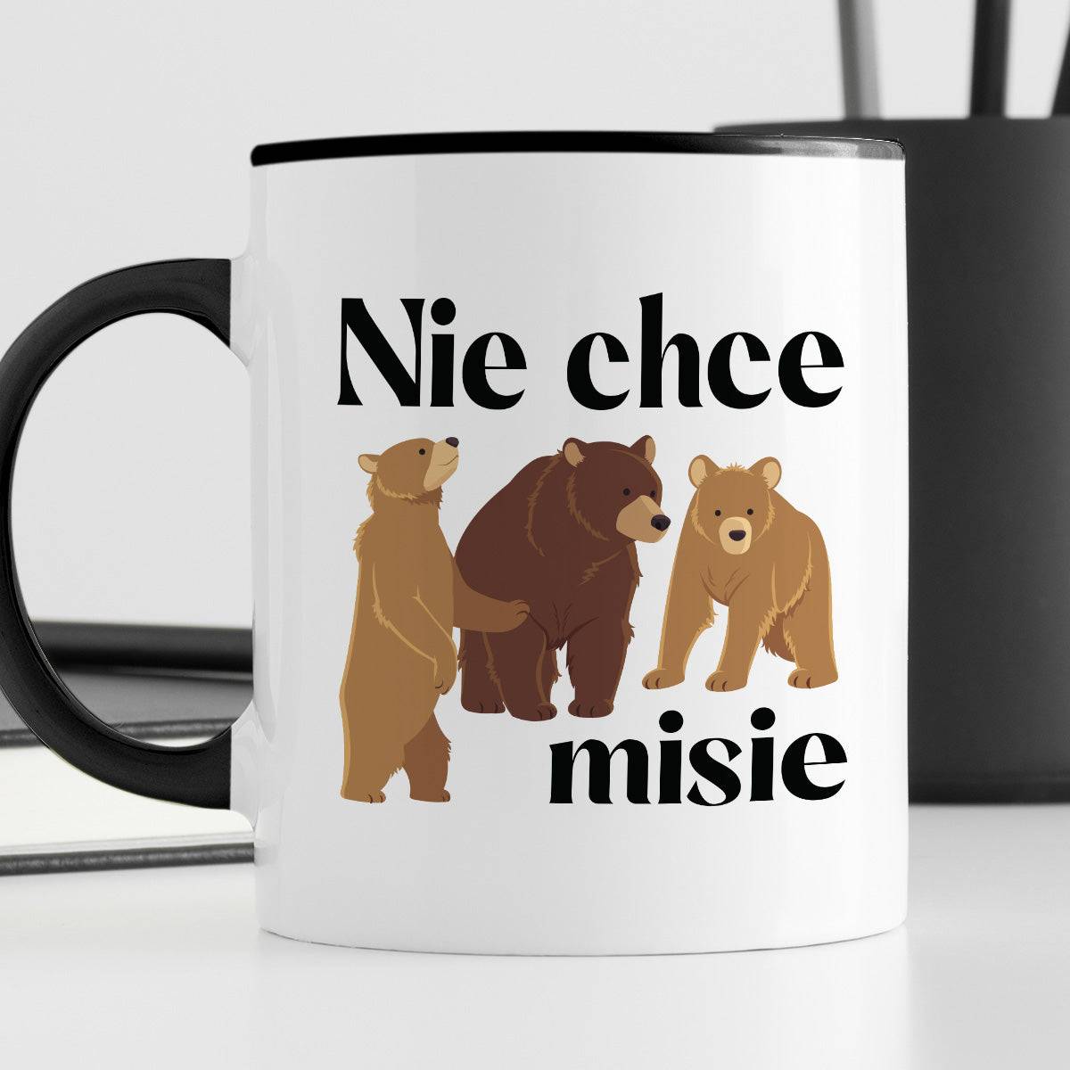 Kubek z nadrukiem "Nie chce misie"