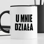 Kubek z nadrukiem "U mnie działa"
