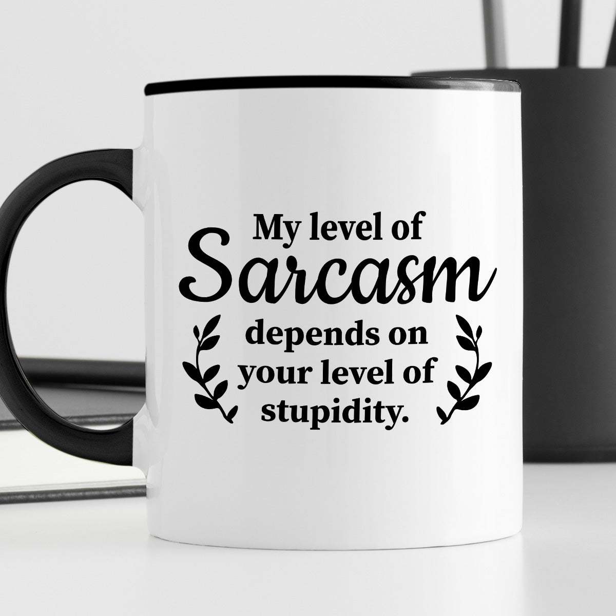 Kubek z nadrukiem "My level of Sarcasm depends on your level of stupid