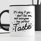 Kubek z nadrukiem "It’s okay if you don’t like me, not everyone has pe
