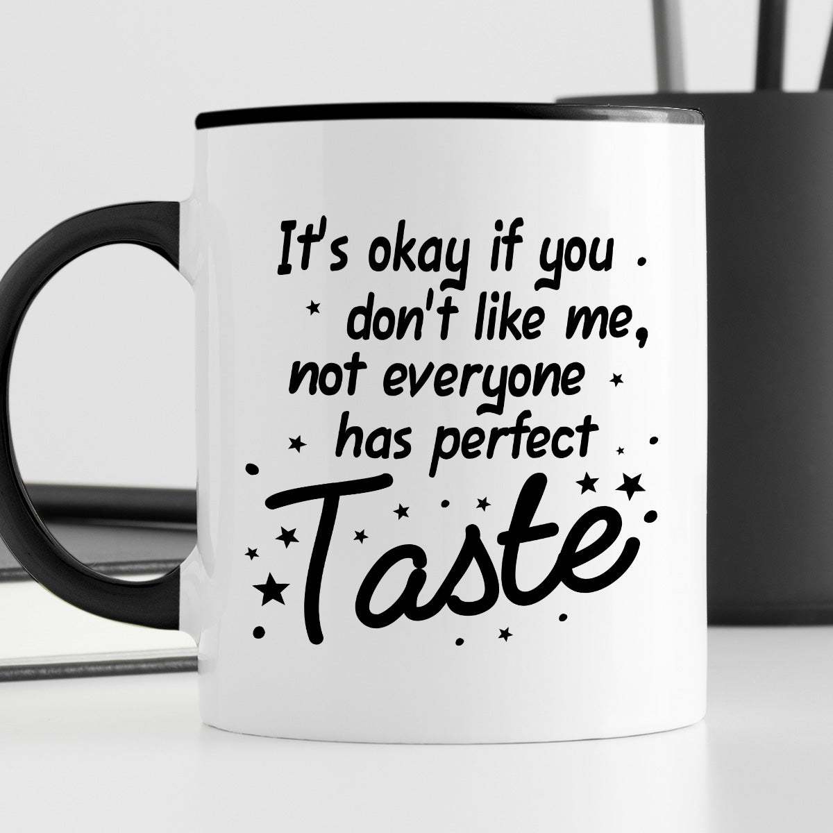 Kubek z nadrukiem "It’s okay if you don’t like me, not everyone has pe