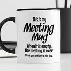Kubek z nadrukiem "This is my Meeting Mug - When it is empty, the meet