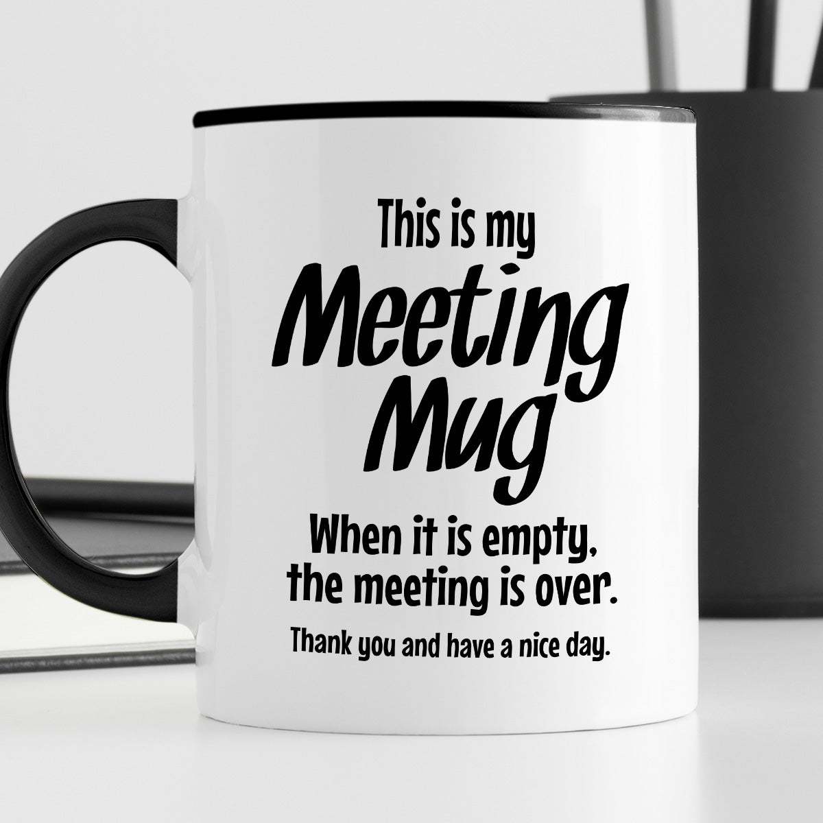 Kubek z nadrukiem "This is my Meeting Mug - When it is empty, the meet