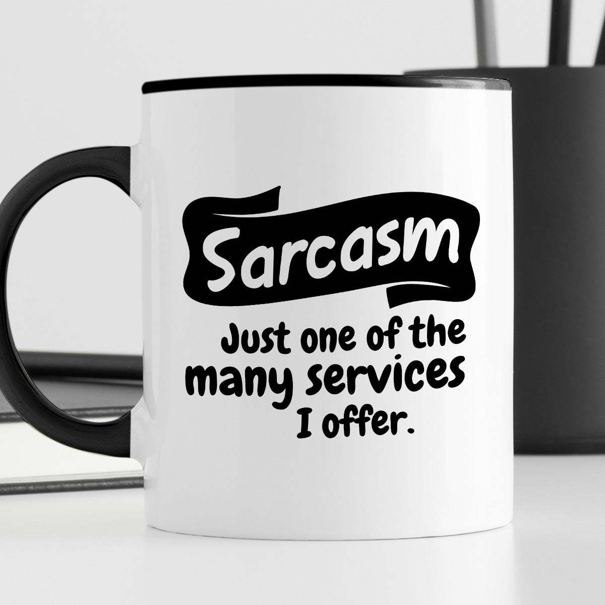 Kubek z nadrukiem "Sarcasm - just one of the many services I offer."