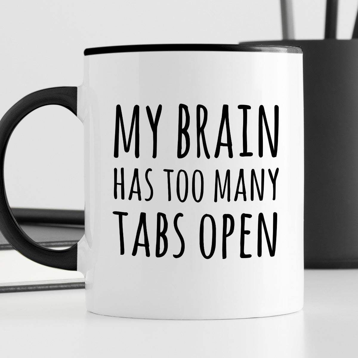 Kubek z nadrukiem "My brain has too many tabs open"