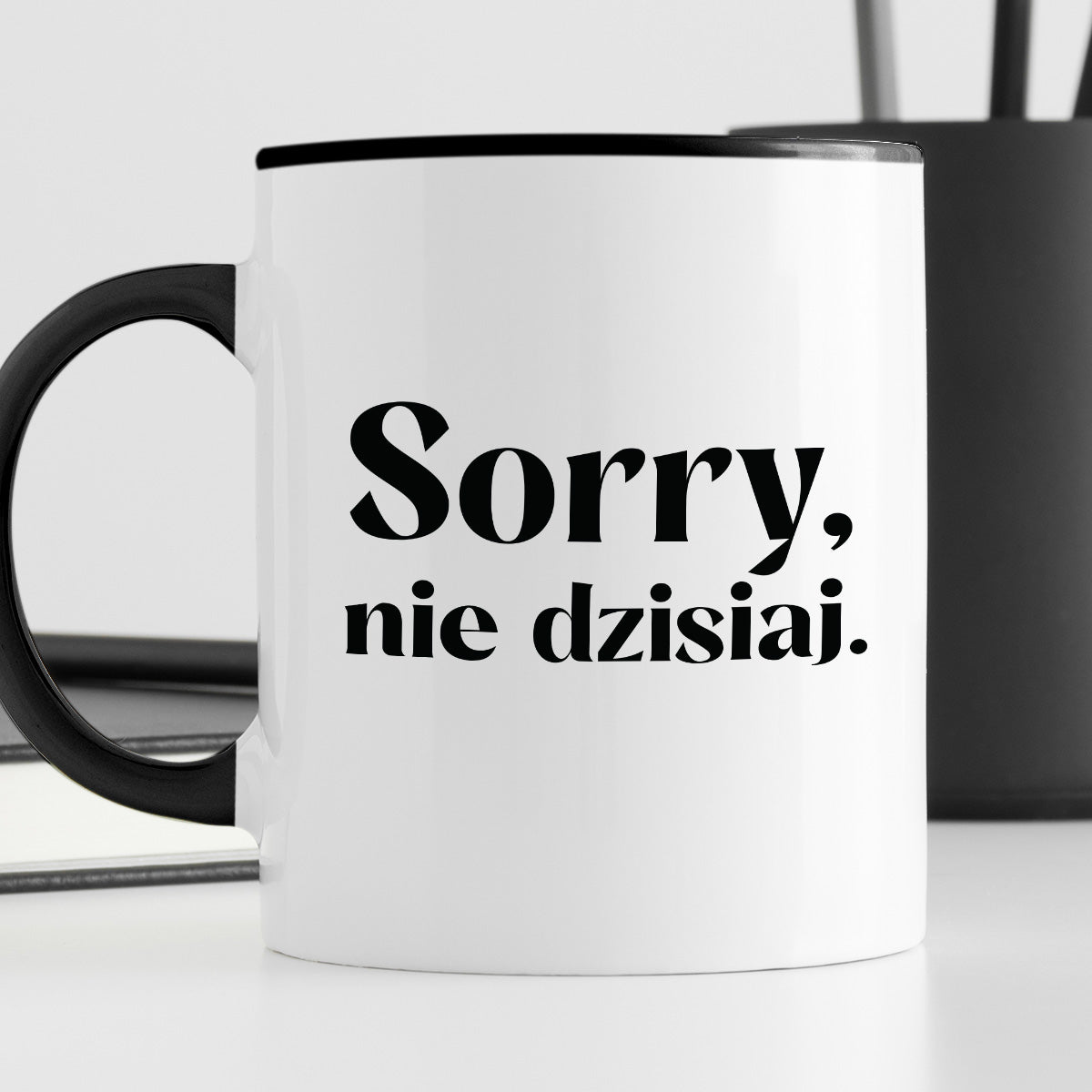 Kubek z nadrukiem "Sorry, nie dzisiaj"