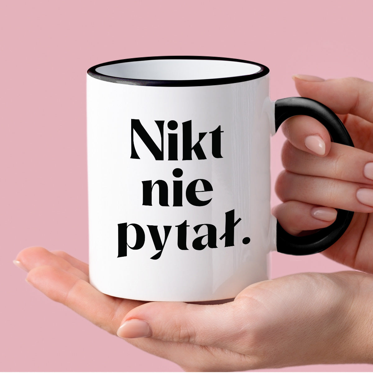 Kubek z nadrukiem "Nikt nie pytał."