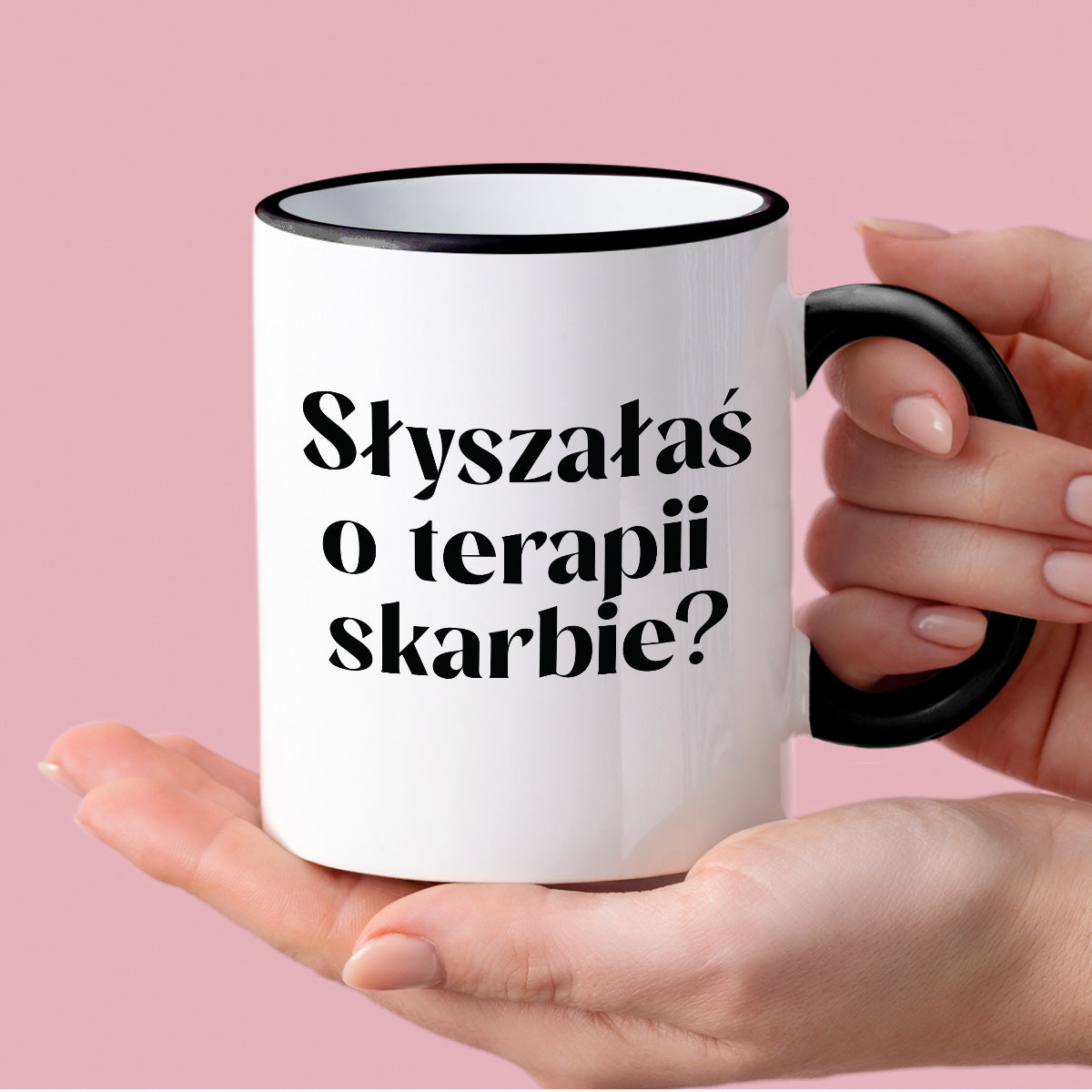 Kubek z nadrukiem "Słyszałaś o terapii skarbie?"