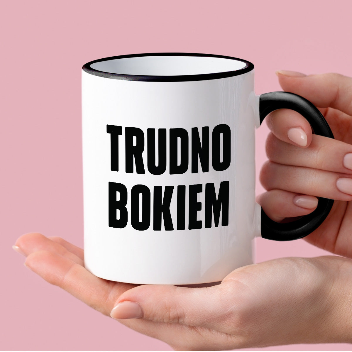 Kubek z nadrukiem "Trudno bokiem"