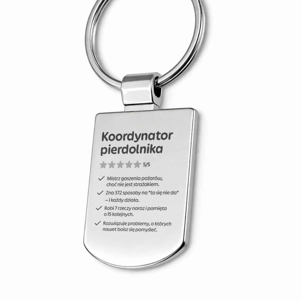 Brelok z grawerem "Koordynator pierdolnika"