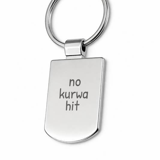 Brelok z grawerem "no kurwa hit"