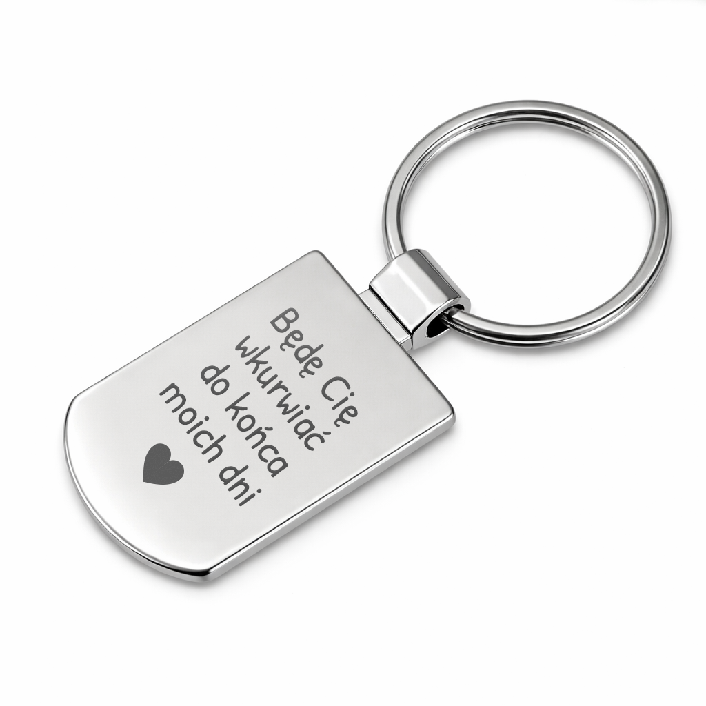 Brelok z grawerem "Będę Cię wkruwiać do końca moich dni"