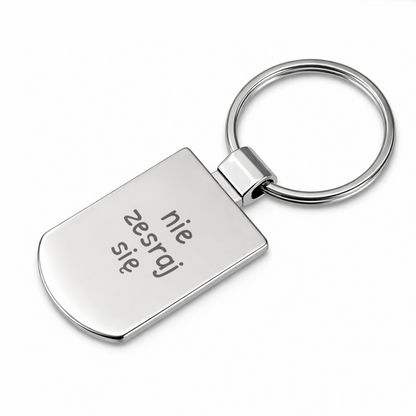 Brelok z grawerem "nie zesraj się"