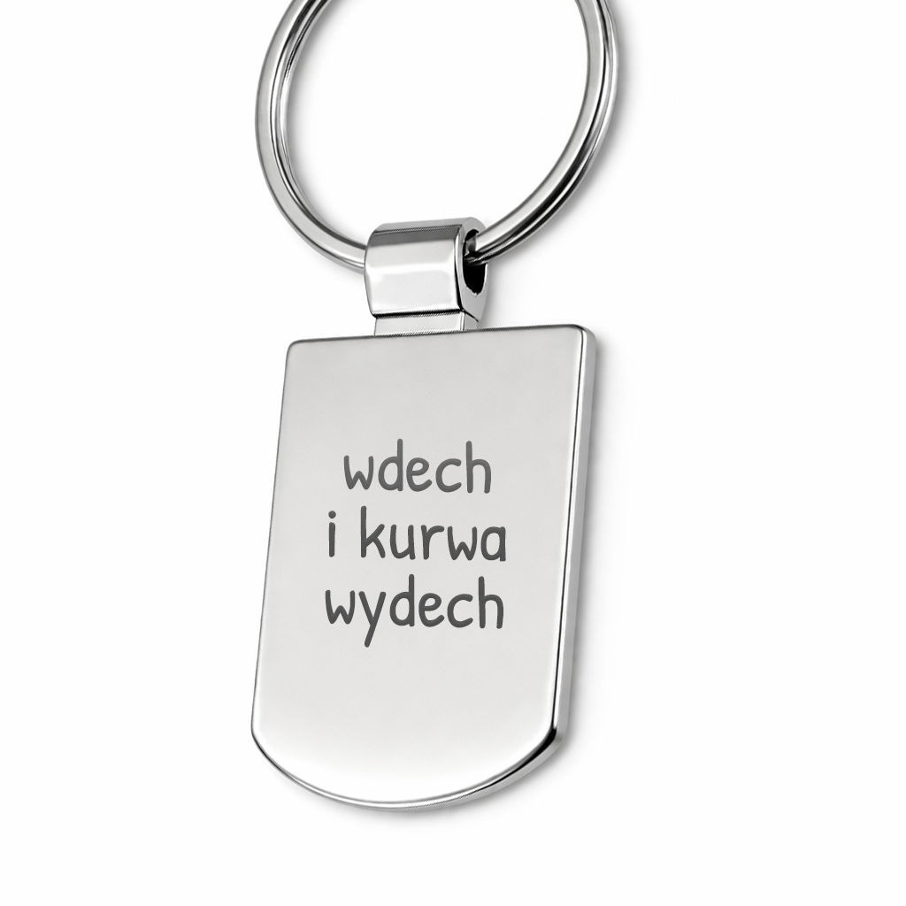 Brelok z grawerem "Wdech i kurwa wydech"