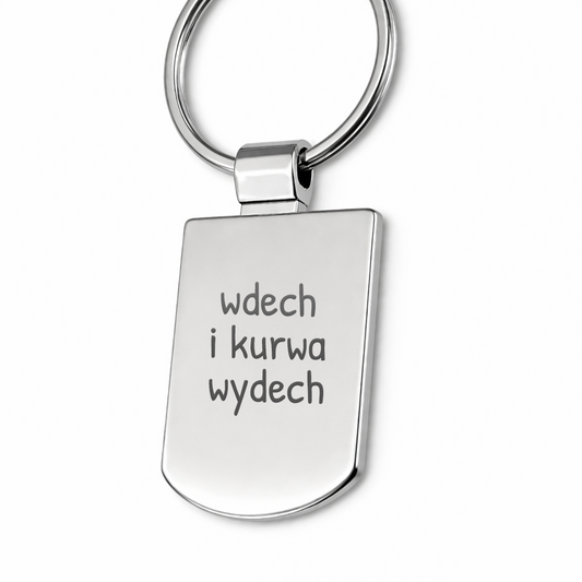 Brelok z grawerem "Wdech i kurwa wydech"