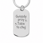 Brelok z grawerem "Gwiazdy przy Tobie to chuj"