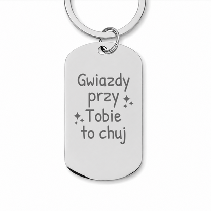 Brelok z grawerem "Gwiazdy przy Tobie to chuj"