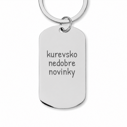 Brelok z grawerem "kurevsko niedobre novinky"