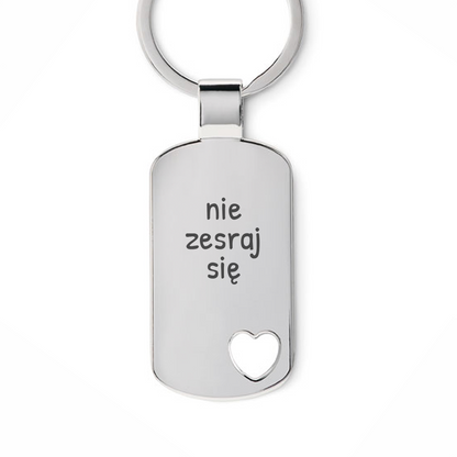 Brelok z grawerem "nie zesraj się"