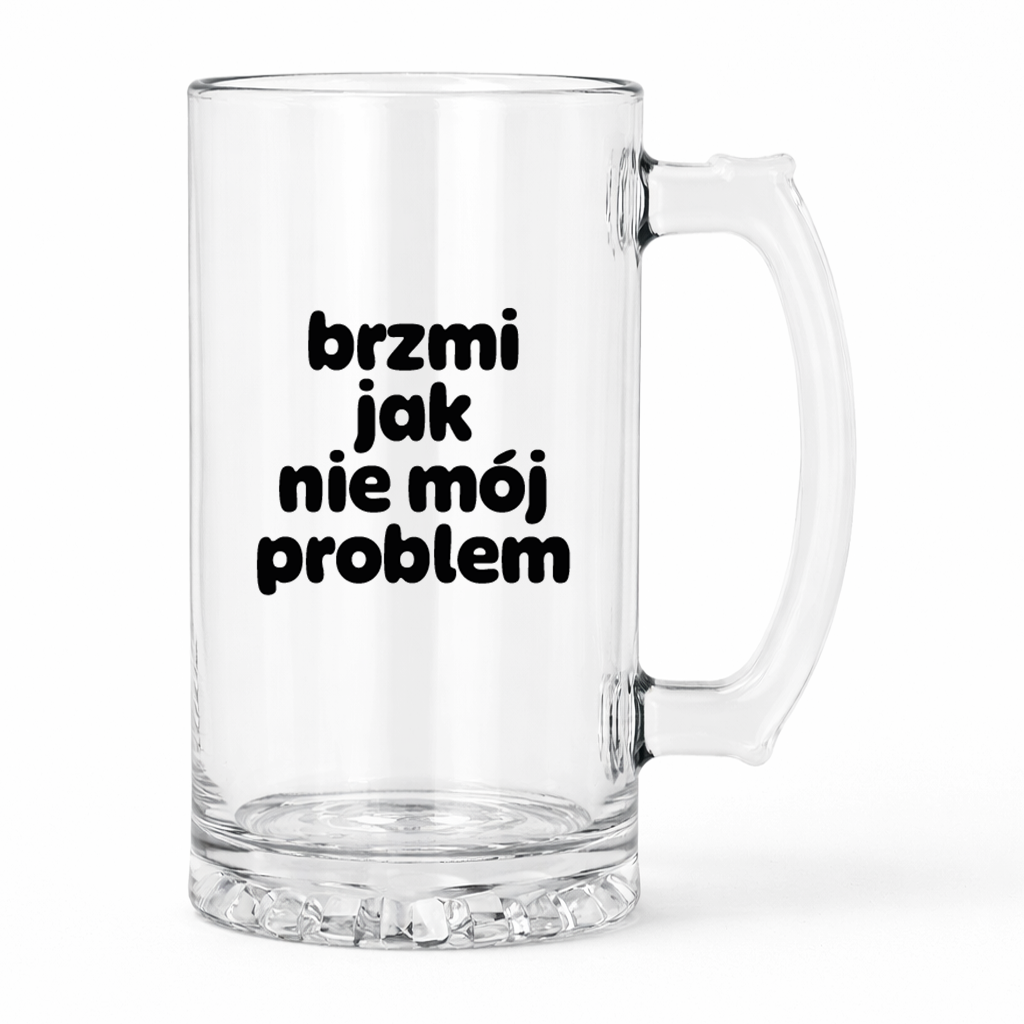 KUFEL z nadrukiem "brzmi jak nie mój problem"