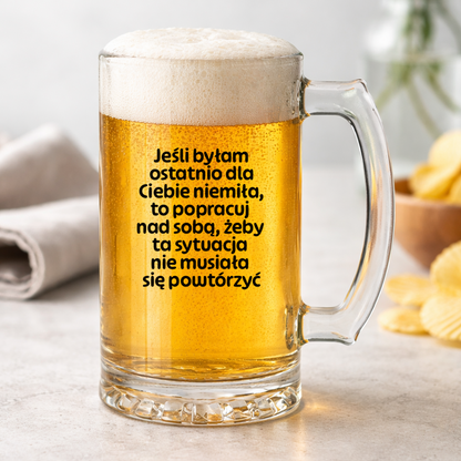 KUFEL z nadrukiem "Jeśli byłam ostatnio dla Ciebie niemiła, to popracuj nad sobą, żeby ta sytuacja nie musiała się powtórzyć"