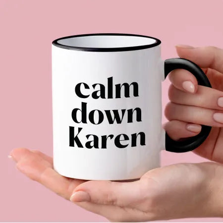 Kubek z nadrukiem "calm down Karen"