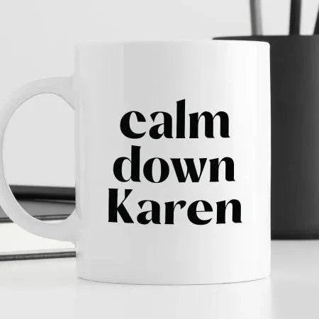Kubek z nadrukiem "calm down Karen"