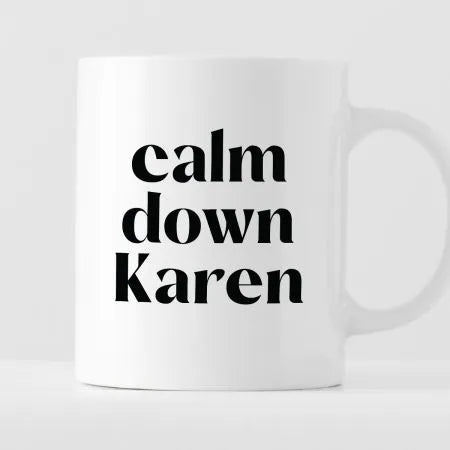 Kubek z nadrukiem "calm down Karen"