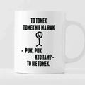 Kubek z nadrukiem "To Tomek"