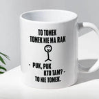 Kubek z nadrukiem "To Tomek"