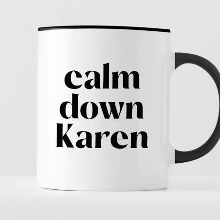 Kubek z nadrukiem "calm down Karen"