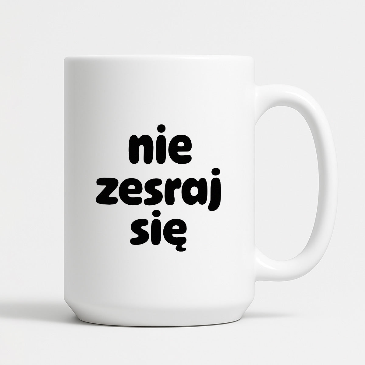 Kubek z nadrukiem "nie zesraj się" v2