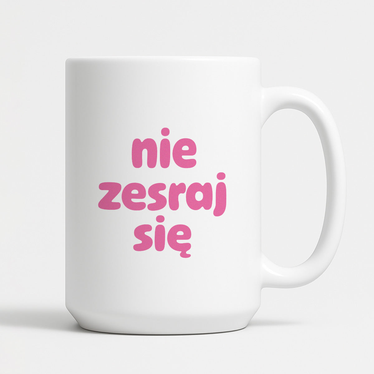 Kubek z nadrukiem "nie zesraj się" v2