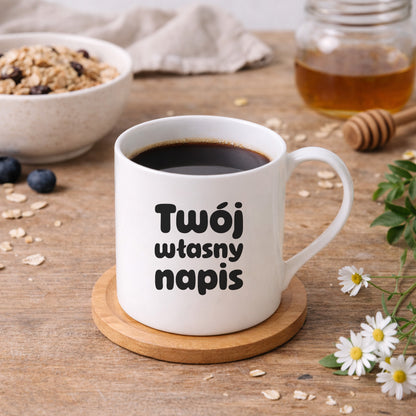 Kubek PORCELANOWY 300 ml z własnym napisem
