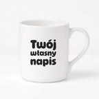 Kubek PORCELANOWY 300 ml z własnym napisem