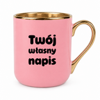 Kubek z własnym napisem ✨ STYLE ✨ różowo - złoty