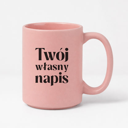Kubek różowy 440 ml z własnym napisem