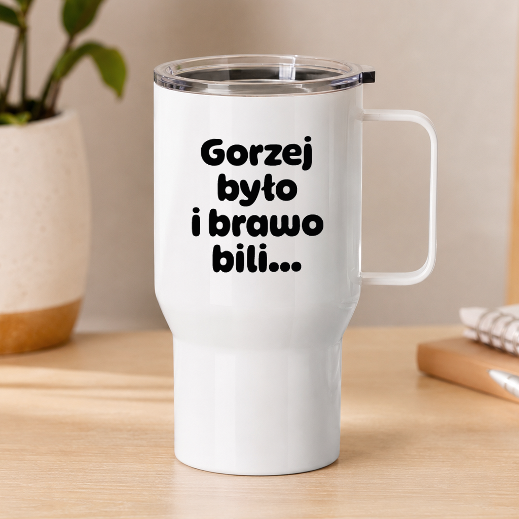 Kubek termiczny z nadrukiem "Gorzej było i brawo bili"