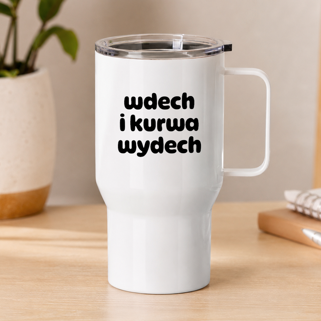 Kubek termiczny z nadrukiem "wdech i kurwa wydech"