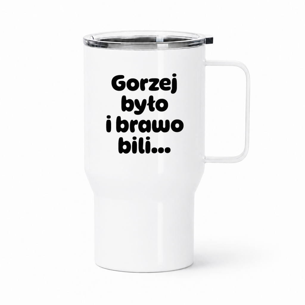 Kubek termiczny z nadrukiem "Gorzej było i brawo bili"