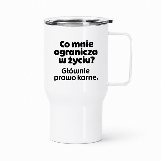 Kubek termiczny z nadrukiem "Co mnie ogranicza? Głównie prawo karne."