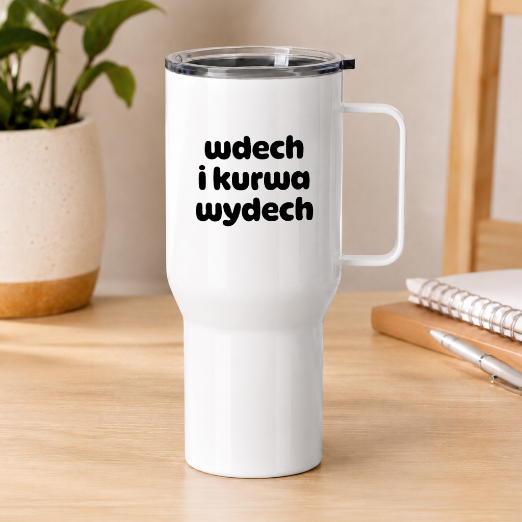 Kubek termiczny z nadrukiem "wdech i kurwa wydech"
