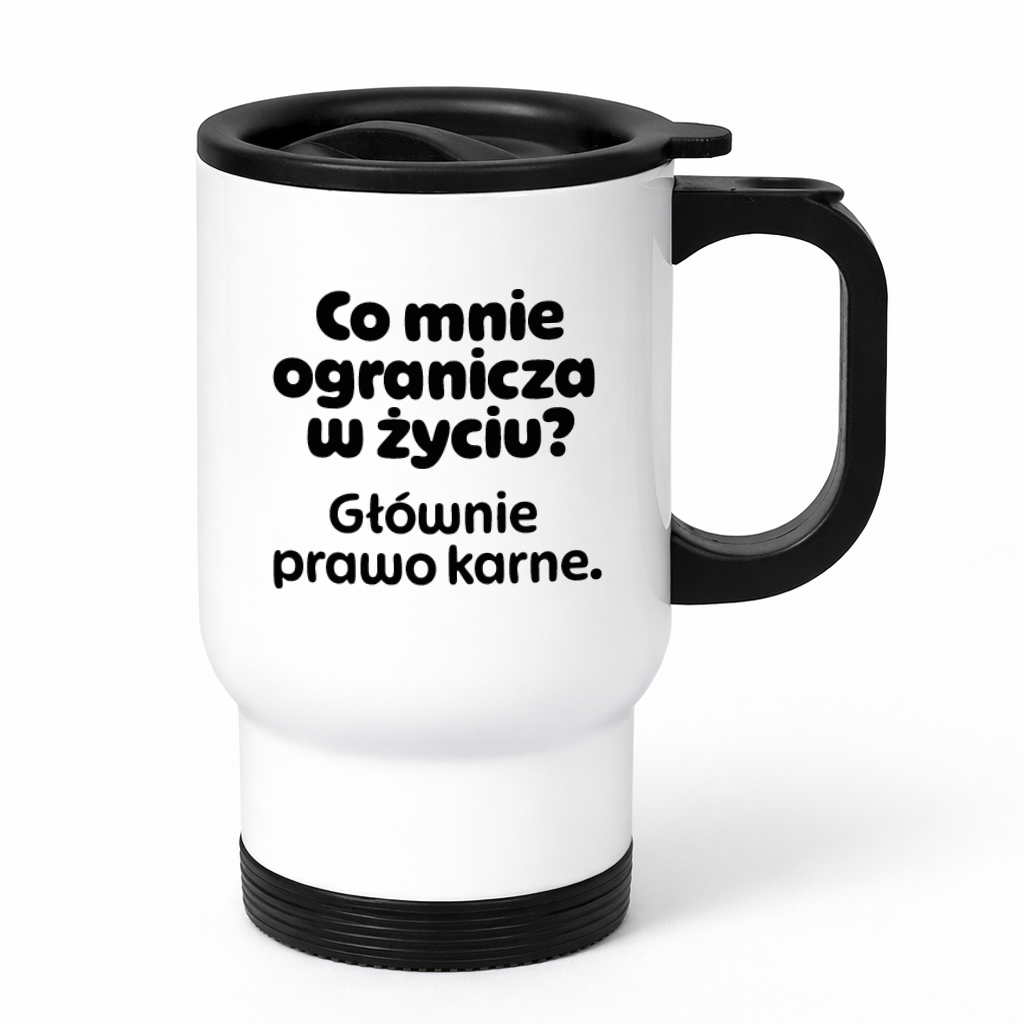 Kubek termiczny z nadrukiem "Co mnie ogranicza? Głównie prawo karne."