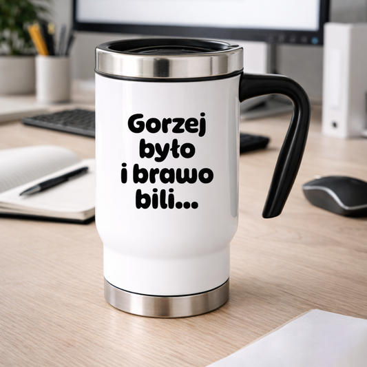 Kubek termiczny z nadrukiem "Gorzej było i brawo bili"