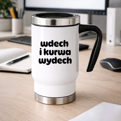 Kubek termiczny z nadrukiem "wdech i kurwa wydech"