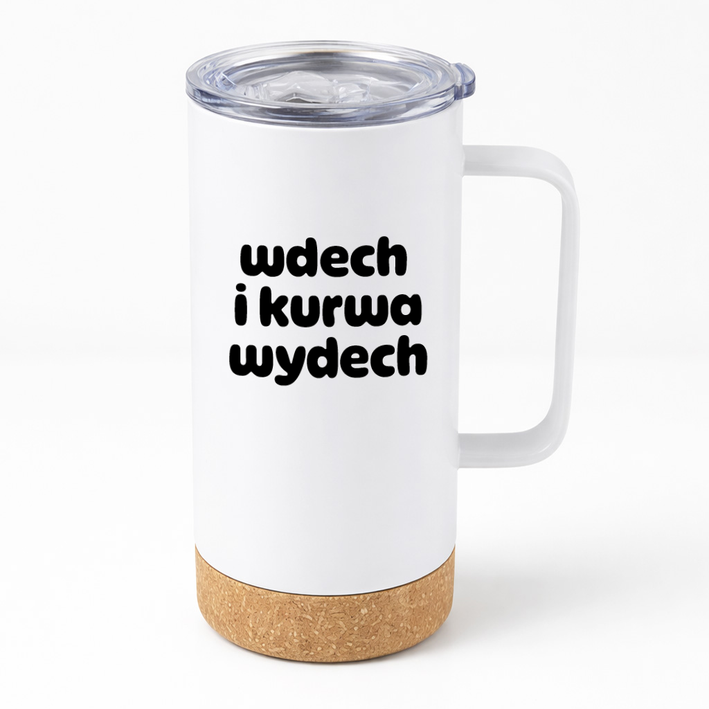 Kubek termiczny z nadrukiem "wdech i kurwa wydech"