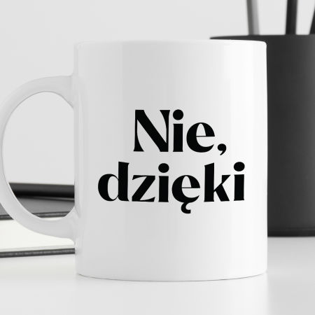 Kubek z nadrukiem "Nie, dzięki" zdjęcie 3